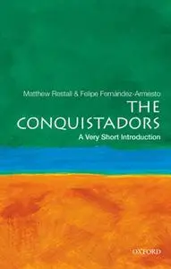 The Conquistadors: A Very Short Introduction