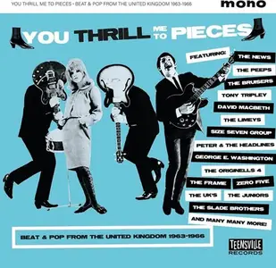 VA - You Thrill Me To Pieces (Beat & Pop From The United Kingdom 1963-1966) (2023)