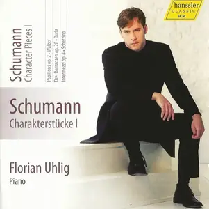 Florian Uhlig - Schumann: Character Pieces 1 (Complete Works for Piano Solo, Vol. 3) (2012)