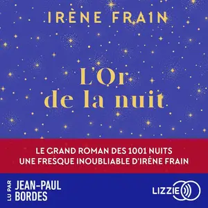 Irène Frain, "L'or de la nuit"