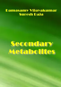 "Secondary Metabolites" ed. by Ramasamy Vijayakumar, Suresh Raja