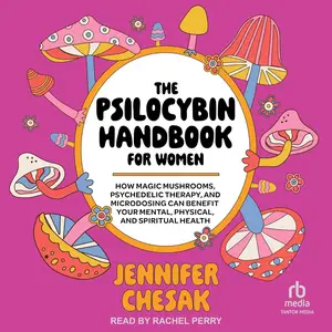 The Psilocybin Handbook for Women [Audiobook]