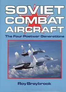Soviet Combat Aircraft: the Four Postwar Generations (Repost)