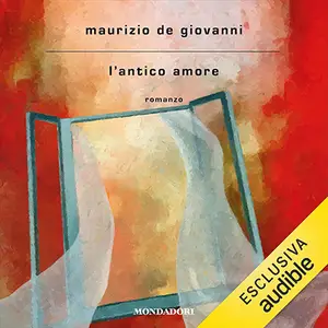 «L'antico amore» by Maurizio de Giovanni