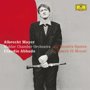 Albrecht Mayer, Claudio Abbado, Mahler Chamber Orchestra - Auf Mozarts Spuren (2004)