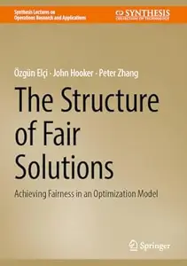 The Structure of Fair Solutions