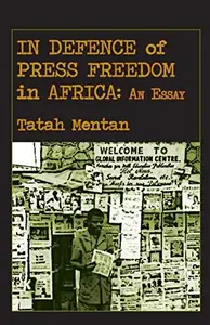 In Defence of Press Freedom in Africa: an Essay