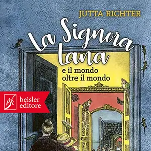 «La Signora Lana e il mondo oltre il mondo: La signora Lana, Vol. 3» by Jutta Richter