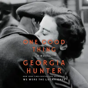 One Good Thing: A Novel [Audiobook]