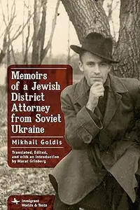 Memoirs of a Jewish District Attorney from Soviet Ukraine