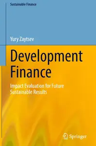 Development Finance: Impact Evaluation for Future Sustainable Results (Sustainable Finance)