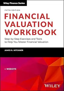 Financial Valuation Workbook, 5th Edition