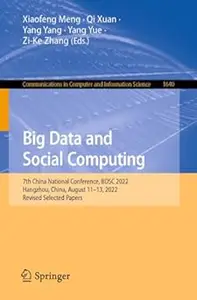 Big Data and Social Computing: 7th China National Conference, BDSC 2022