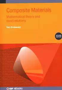 Composite Materials: Mathematical Theory and Exact Relations, Second Edition
