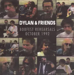 Bob Dylan & Friends Rehearsal - Bobfest Rehearsals October 1992 (1997)