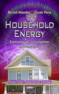 Household Energy:: Economics, Consumption and Efficiency