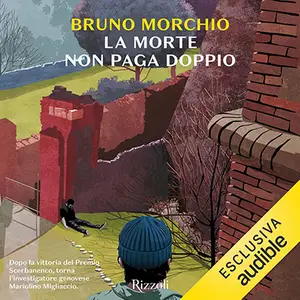 «La morte non paga doppio» by Bruno Morchio