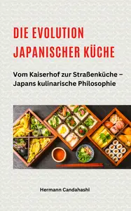 Die Evolution der japanischen Küche - Hermann Candahashi