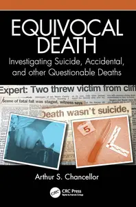 Equivocal Death: Investigating Suicide, Accidental, and other Questionable Deaths