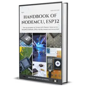 HANDBOOK OF NODEMCU ESP32: Top 100 Internet of Things (IoT) Project Ideas with NodeMCU