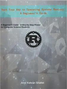 Rust Your Way to Operating Systems Mastery