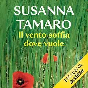 «Il vento soffia dove vuole» by Susanna Tamaro