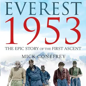 Everest 1953: The Epic Story of the First Ascent (Legends and Lore)