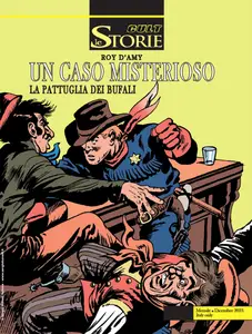 Le Storie 134 - Cult 34, La pattuglia dei bufali. Un caso misterioso (Bonelli 2023-12-12)
