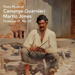 Martin Jones - Piano Music of Camargo Guarnieri (2025)