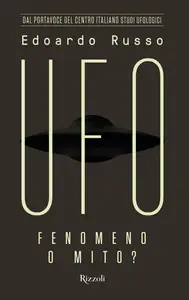 Edoardo Russo - UFO. Fenomeno o mito?