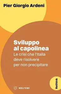 Pier Giorgio Ardeni - Sviluppo al capolinea