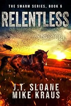 Relentless - Swarm Book 6: