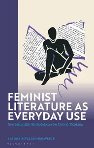 Feminist Literature as Everyday Use: New Materialist Methodologies for Critical Thinking