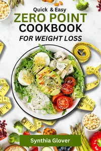 Quick and Easy Zero Point Cookbook for Weight Loss