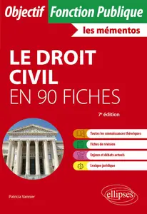 Le droit civil en 90 fiches (7e édition) - Patricia Vannier