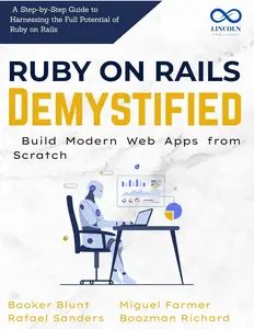 Ruby on Rails Demystified, Build Modern Web Apps from Scratch