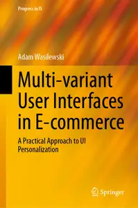 Multi-variant User Interfaces in E-commerce: A Practical Approach to UI Personalization (Progress in IS)
