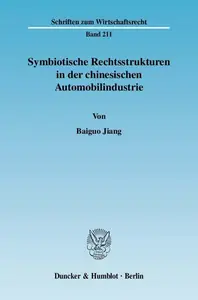 Symbiotische Rechtsstrukturen in der chinesischen Automobilindustrie