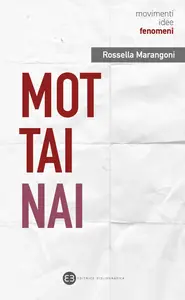Mottainai. L'arte di non sprecare - Rossella Marangoni