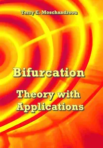 "Bifurcation Theory with Applications" ed. byTerry E. Moschandreou