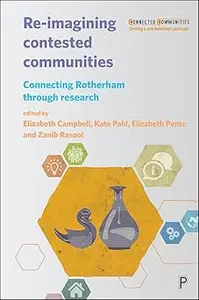 Re-imagining Contested Communities: Connecting Rotherham through Research