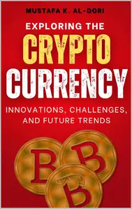 Exploring the crypto currency: Innovations, Challenges, and Future Trends