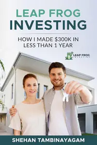 Leap Frog Investing: How I made $300k in Less than 1 Year