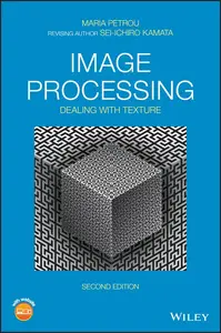 Image Processing: Dealing with Texture, 2nd Edition