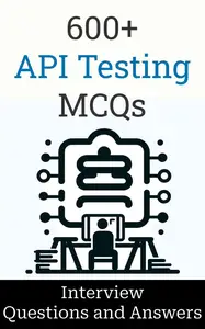 600+ API Testing Interview Questions and Answers