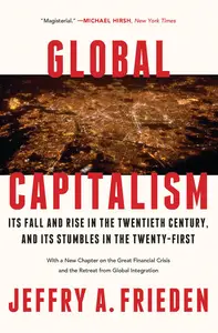 Global Capitalism: Its Fall and Rise in the Twentieth Century, and Its Stumbles in the Twenty-First [Audiobook]