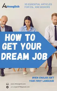 How To Get Your Dream Job: When English Isn't Your First Language