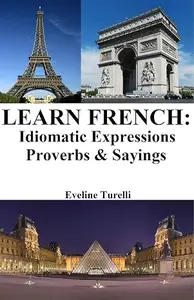 Learn French: Idiomatic Expressions ‒ Proverbs & Sayings
