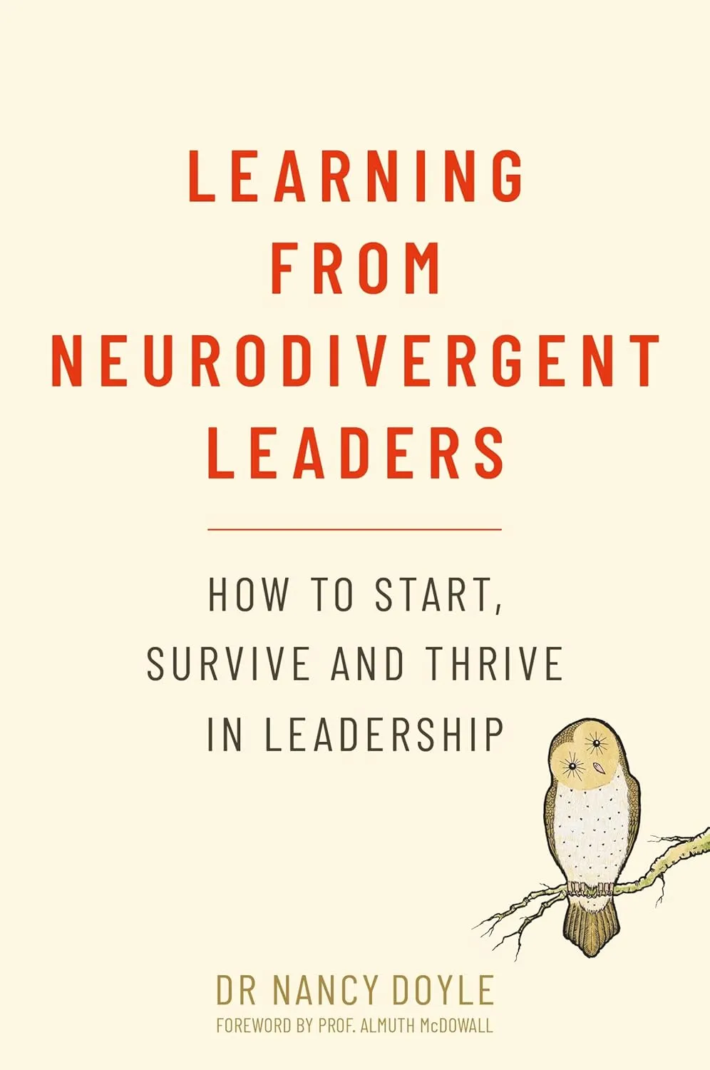 Learning from Neurodivergent Leaders: How to Start, Survive and Thrive in Leadership