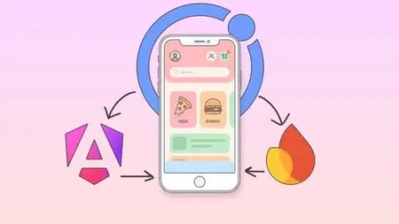 Master Ionic 8+: Beginner to Expert Food Delivery App Course